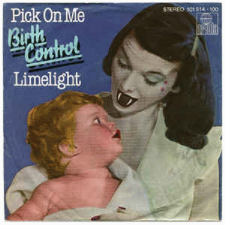 Birth Control : Pick on Me - Limelight